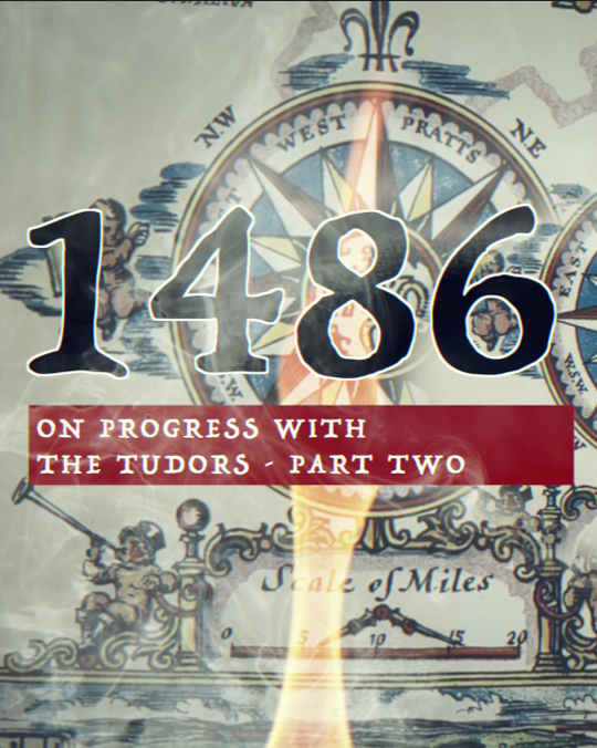 1486 On Progress with The Tudors: Part Two